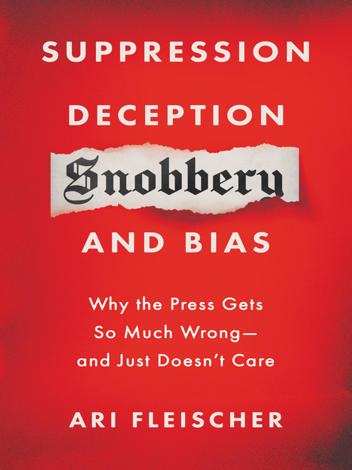 Title details for Suppression, Deception, Snobbery, and Bias by Ari Fleischer - Available